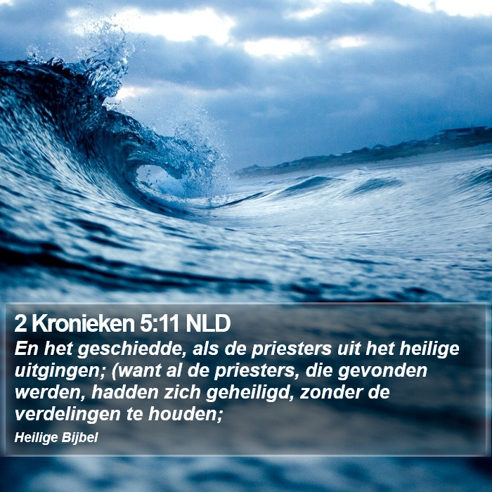 2 Kronieken 5:11 NLD Bible Study