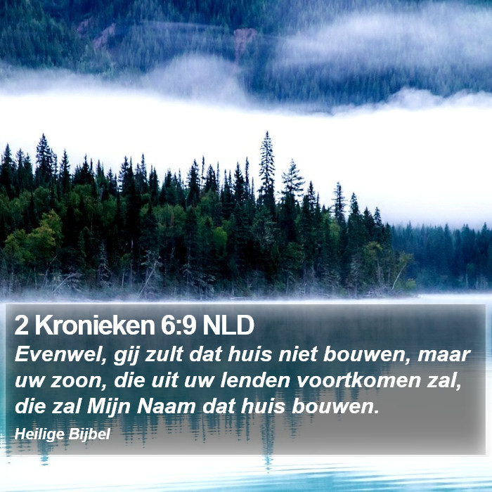 2 Kronieken 6:9 NLD Bible Study