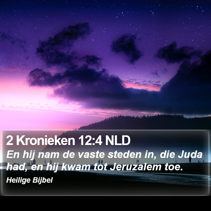 2 Kronieken 12:4 NLD Bible Study