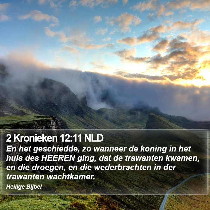 2 Kronieken 12:11 NLD Bible Study