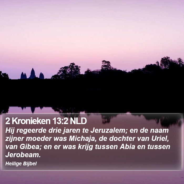 2 Kronieken 13:2 NLD Bible Study