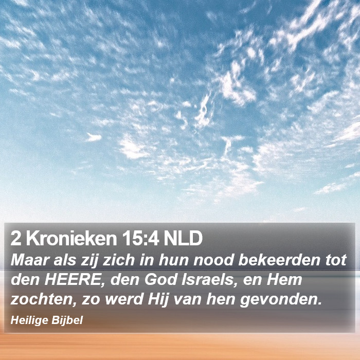 2 Kronieken 15:4 NLD Bible Study