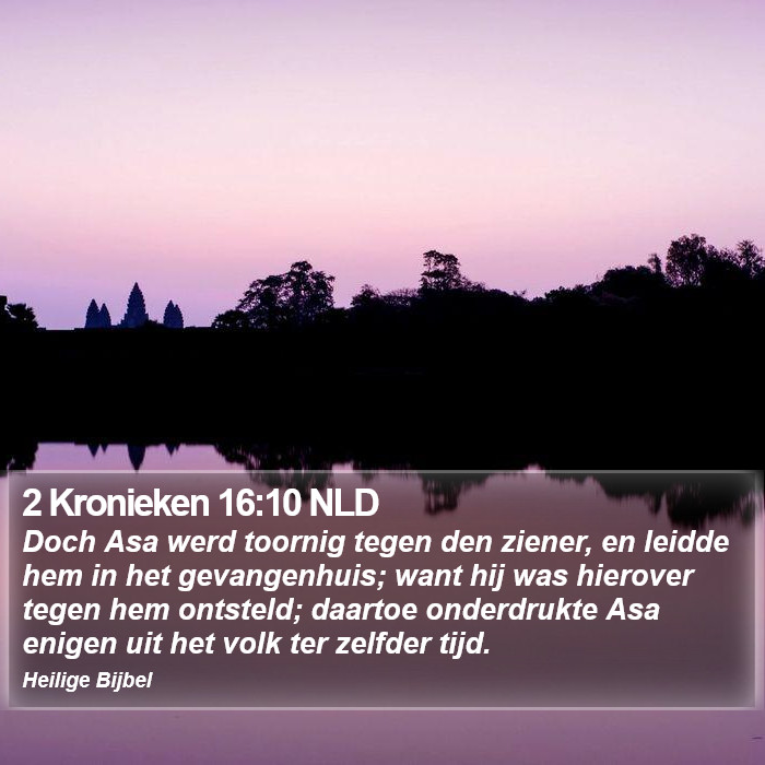 2 Kronieken 16:10 NLD Bible Study