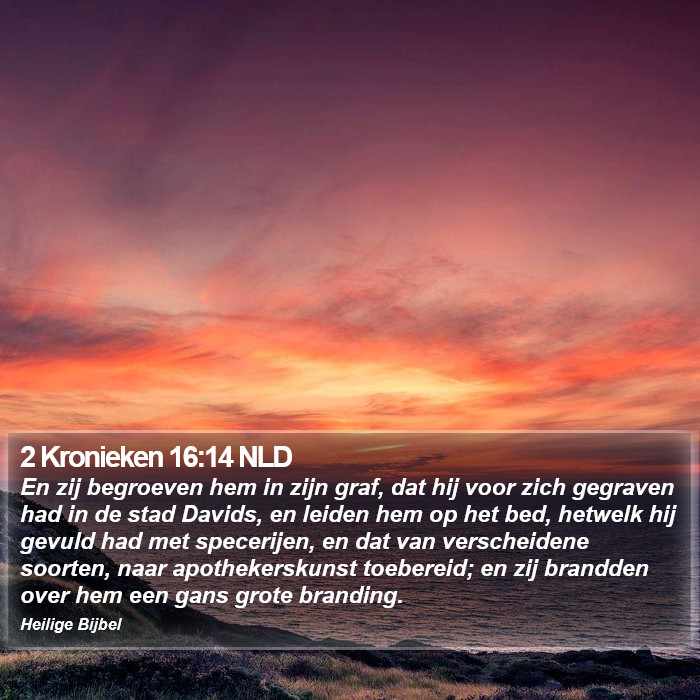 2 Kronieken 16:14 NLD Bible Study