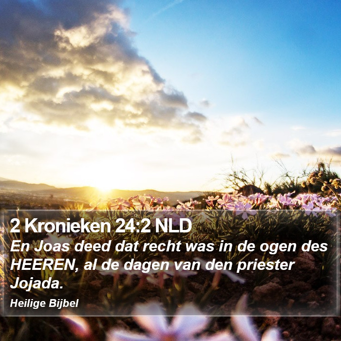 2 Kronieken 24:2 NLD Bible Study