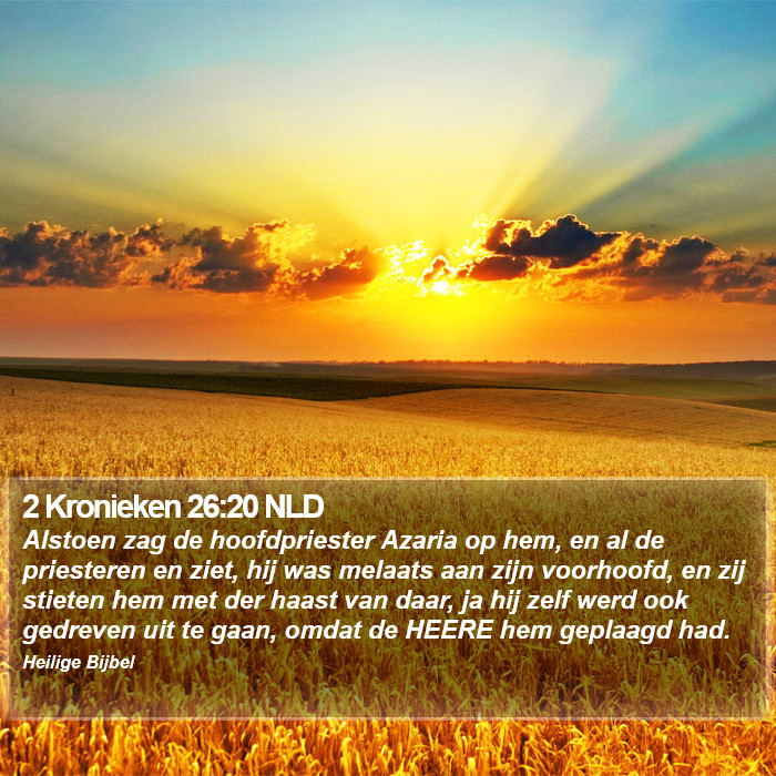 2 Kronieken 26:20 NLD Bible Study