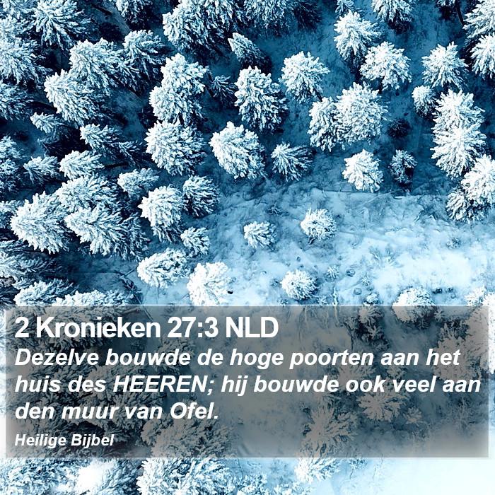 2 Kronieken 27:3 NLD Bible Study