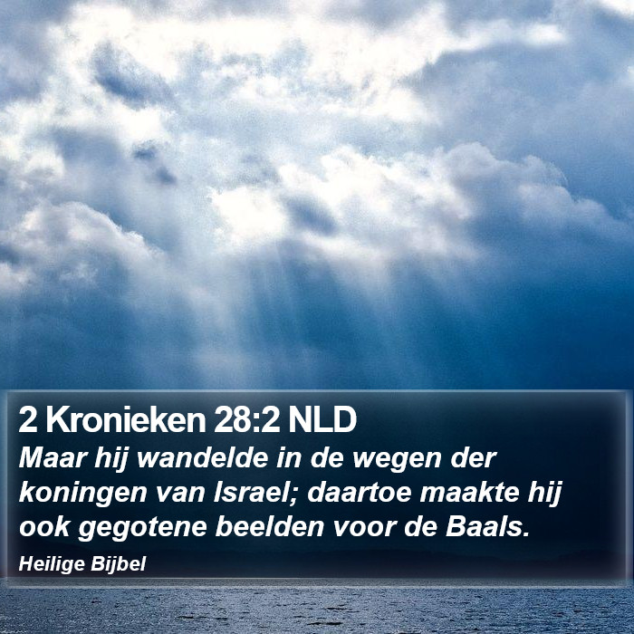 2 Kronieken 28:2 NLD Bible Study