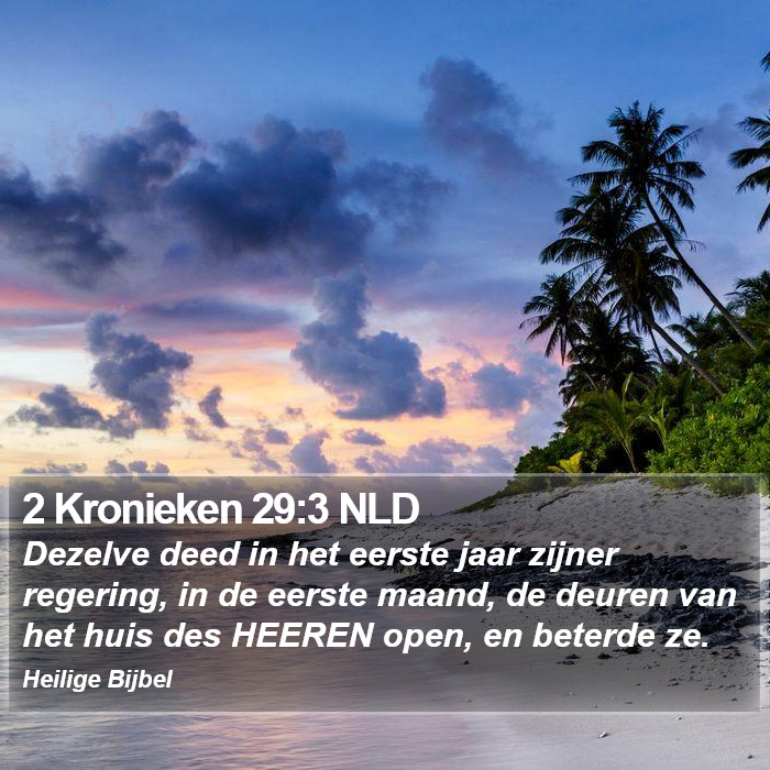 2 Kronieken 29:3 NLD Bible Study