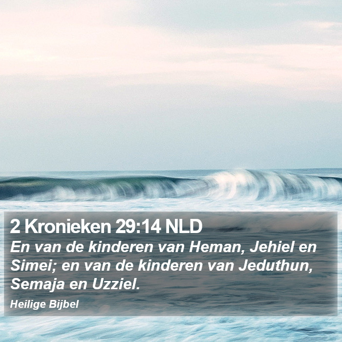 2 Kronieken 29:14 NLD Bible Study