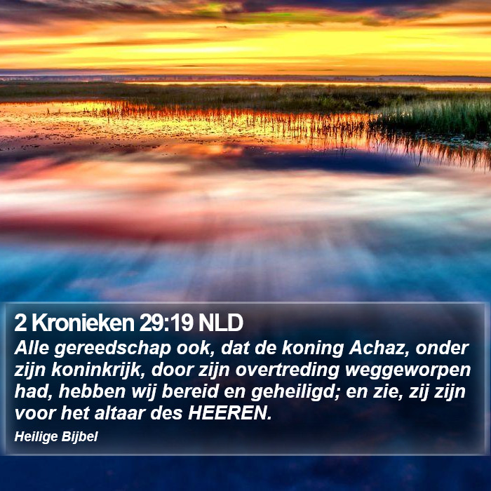 2 Kronieken 29:19 NLD Bible Study