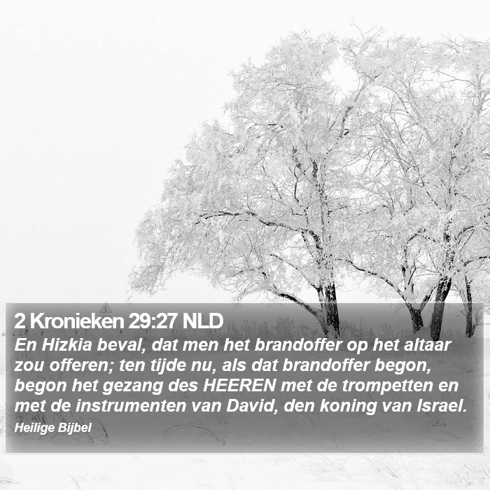 2 Kronieken 29:27 NLD Bible Study