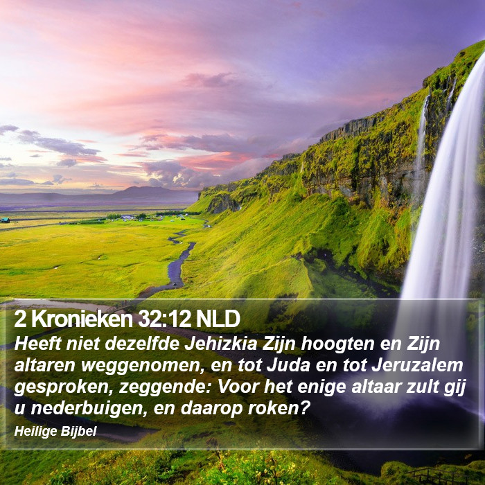 2 Kronieken 32:12 NLD Bible Study