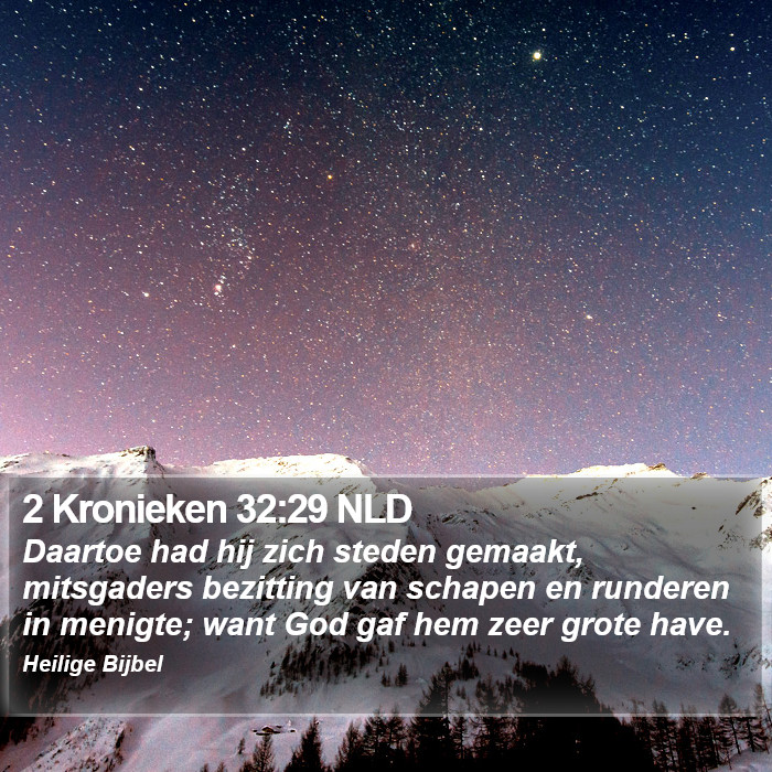 2 Kronieken 32:29 NLD Bible Study