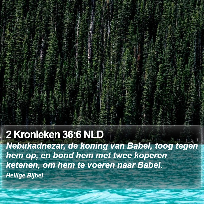 2 Kronieken 36:6 NLD Bible Study