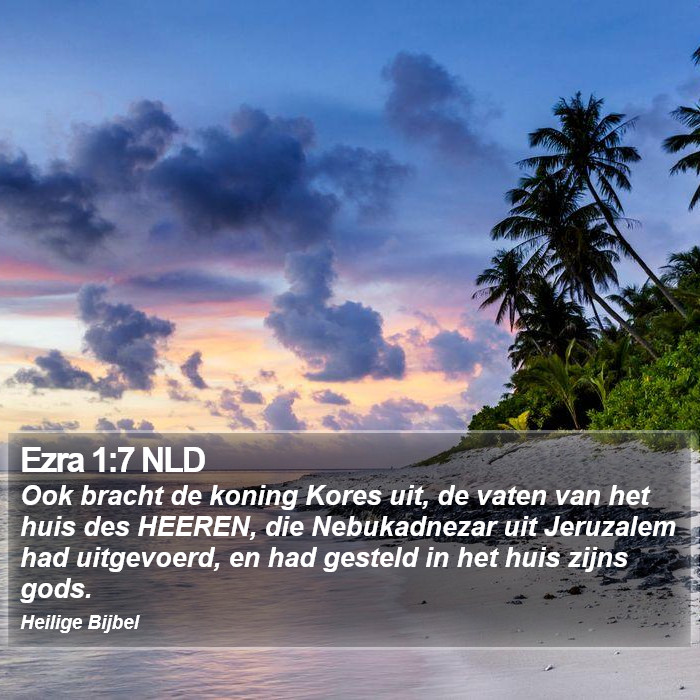 Ezra 1:7 NLD Bible Study