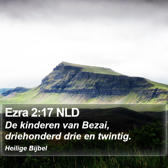 Ezra 2:17 NLD Bible Study