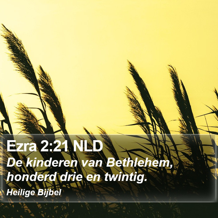 Ezra 2:21 NLD Bible Study