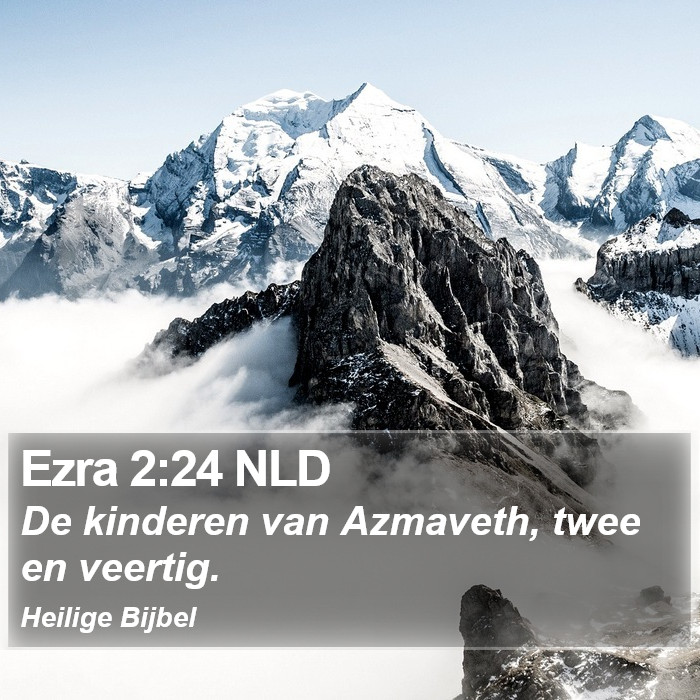 Ezra 2:24 NLD Bible Study