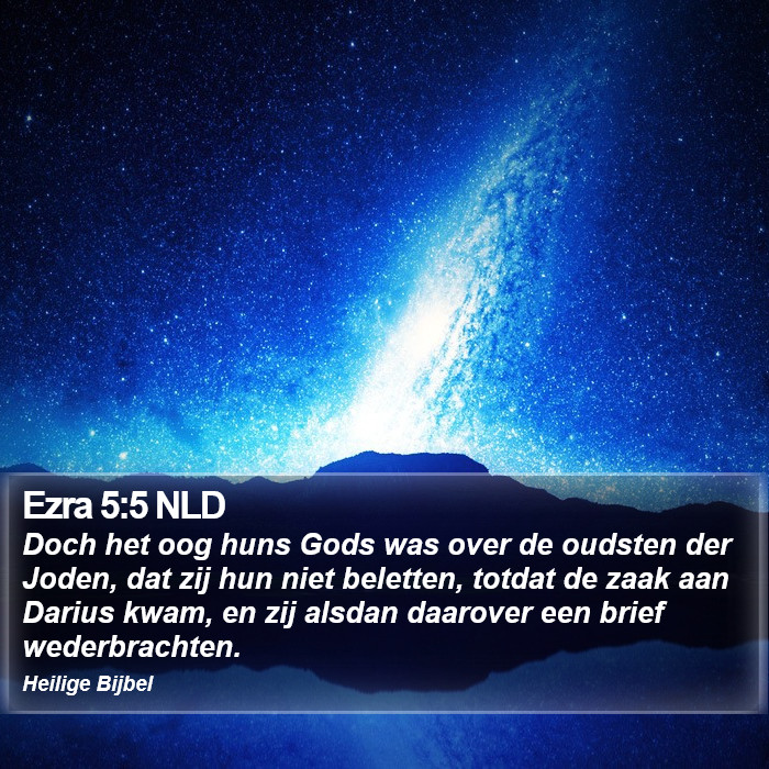 Ezra 5:5 NLD Bible Study