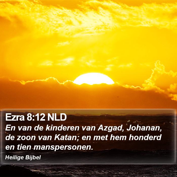Ezra 8:12 NLD Bible Study