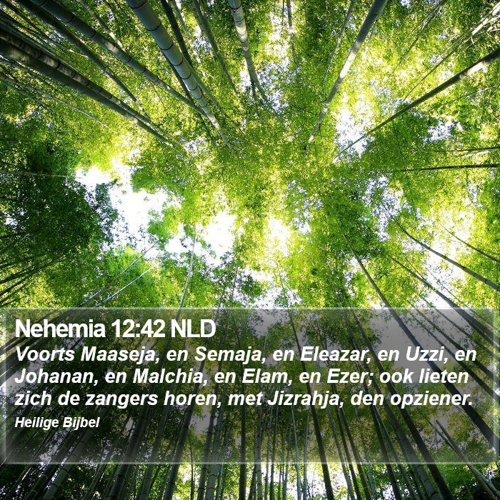 Nehemia 12:42 NLD Bible Study