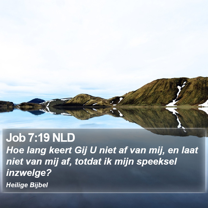 Job 7:19 NLD Bible Study