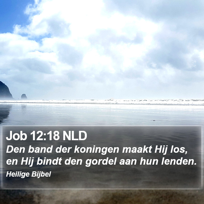 Job 12:18 NLD Bible Study