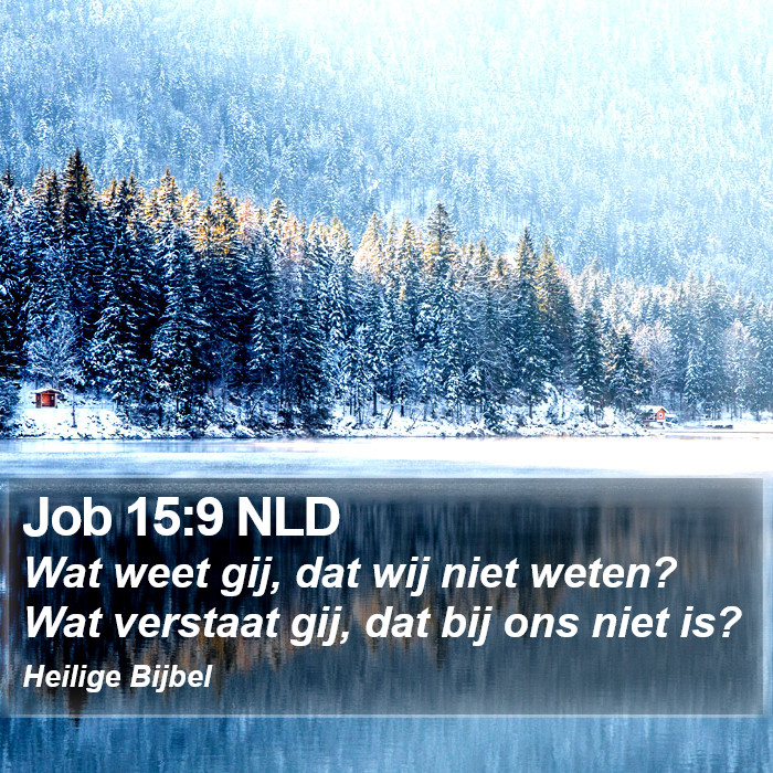 Job 15:9 NLD Bible Study