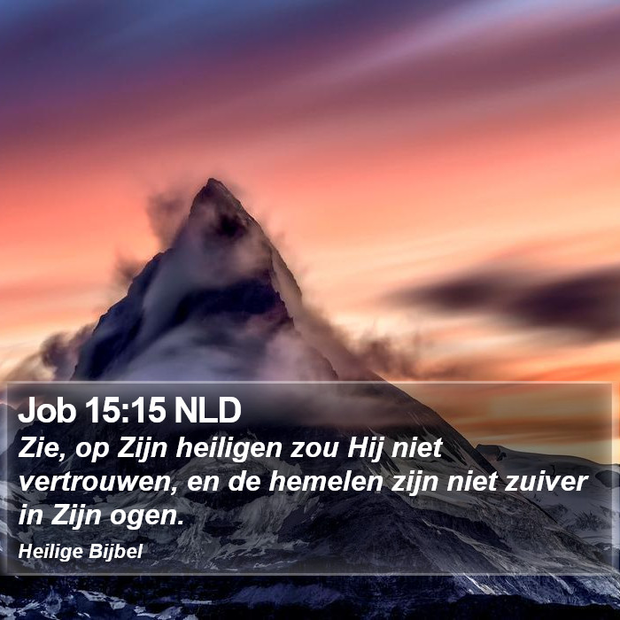 Job 15:15 NLD Bible Study