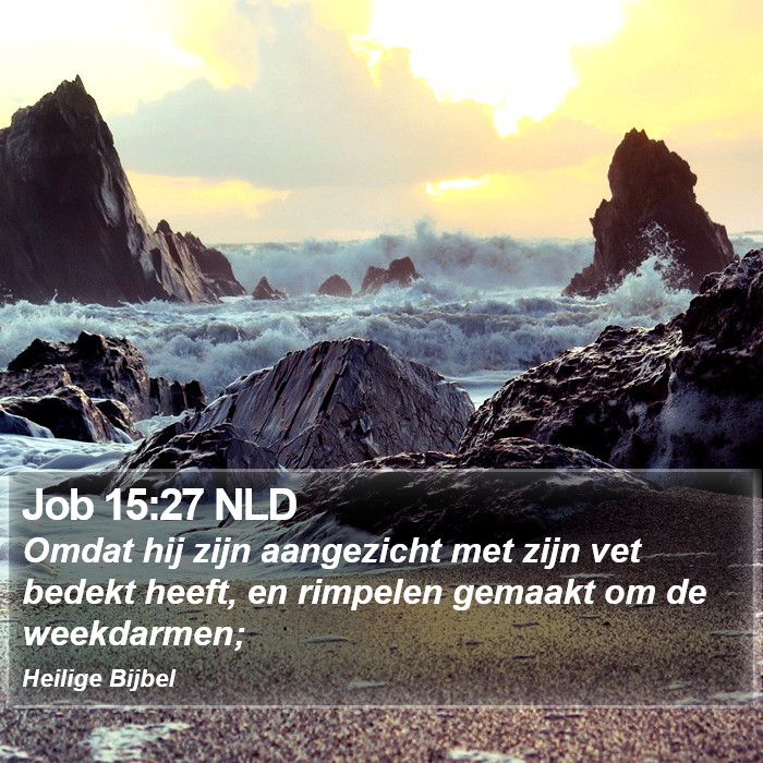 Job 15:27 NLD Bible Study