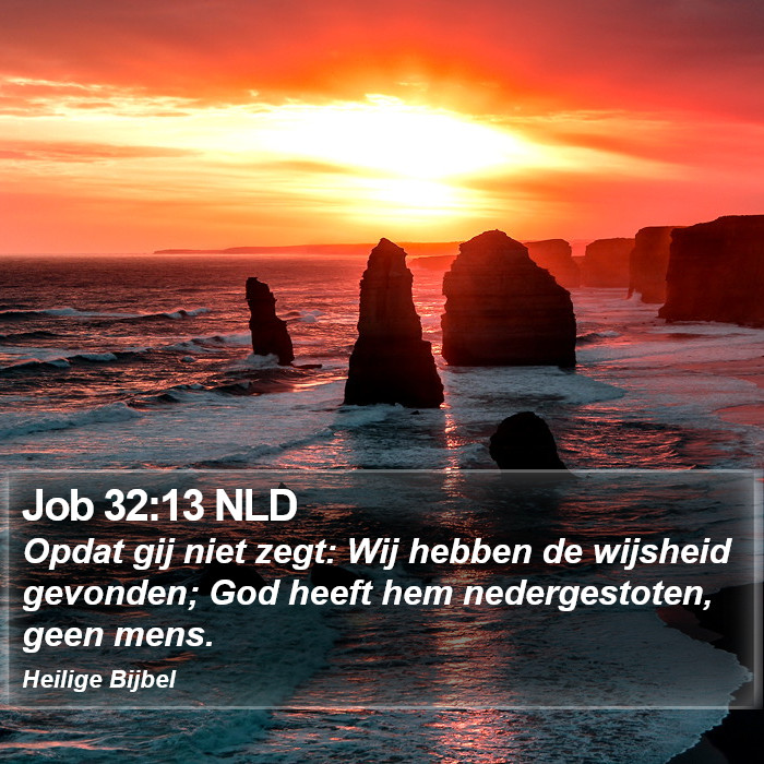 Job 32:13 NLD Bible Study