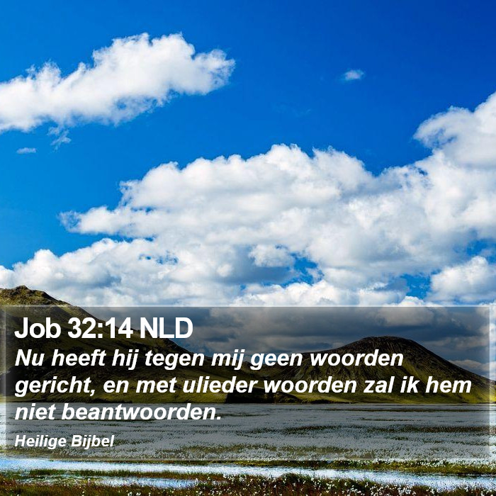 Job 32:14 NLD Bible Study