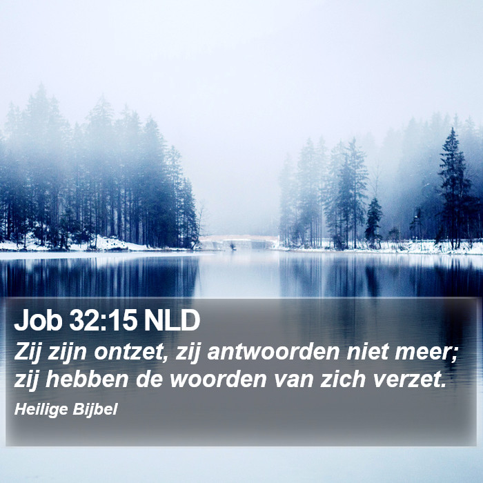 Job 32:15 NLD Bible Study