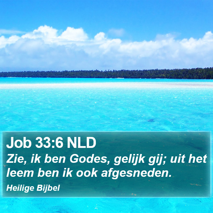 Job 33:6 NLD Bible Study