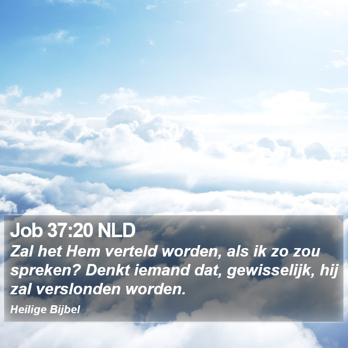 Job 37:20 NLD Bible Study