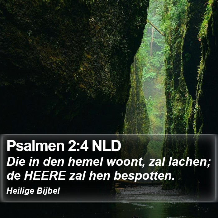 Psalmen 2:4 NLD Bible Study
