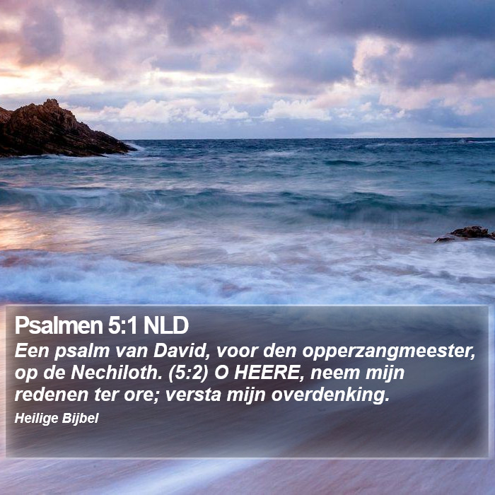 Psalmen 5:1 NLD Bible Study