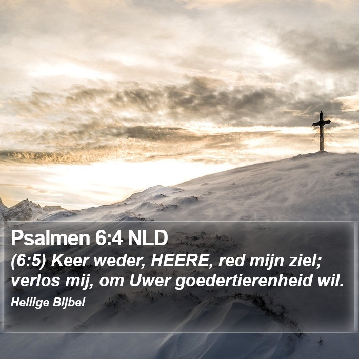 Psalmen 6:4 NLD Bible Study