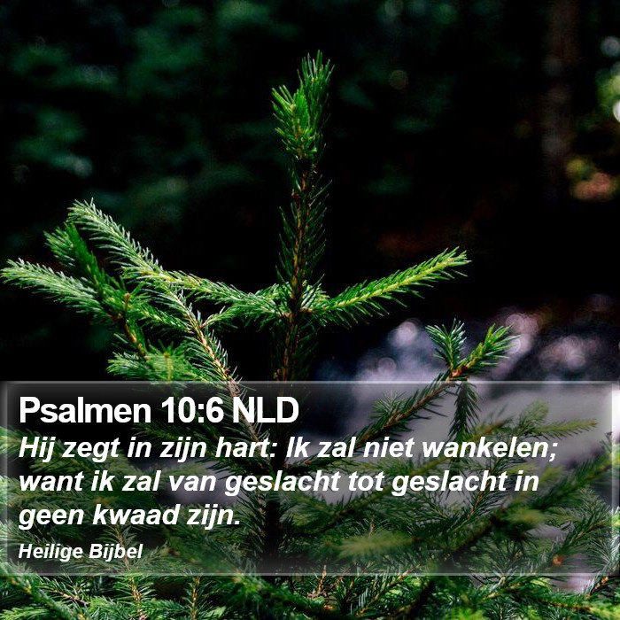 Psalmen 10:6 NLD Bible Study