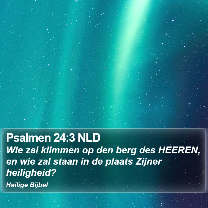 Psalmen 24:3 NLD Bible Study