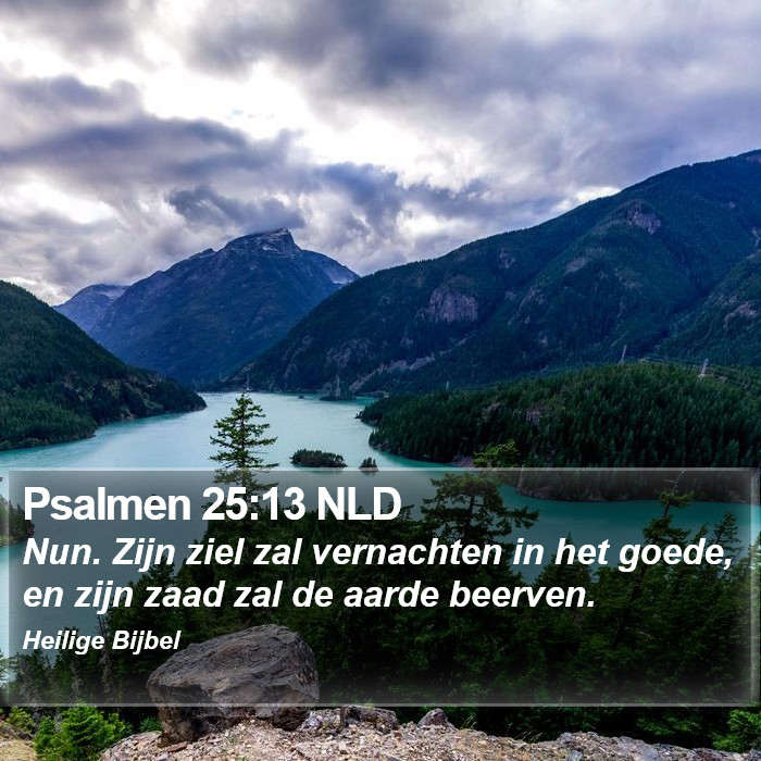 Psalmen 25:13 NLD Bible Study