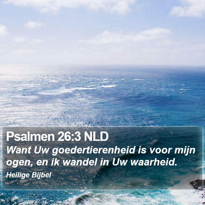 Psalmen 26:3 NLD Bible Study