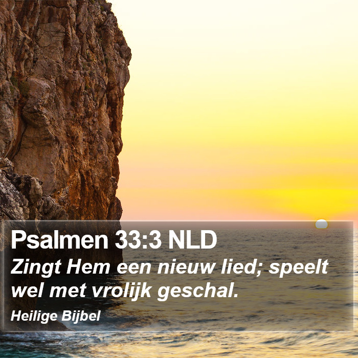 Psalmen 33:3 NLD Bible Study