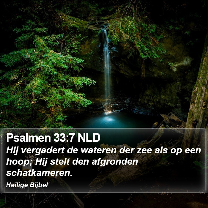 Psalmen 33:7 NLD Bible Study