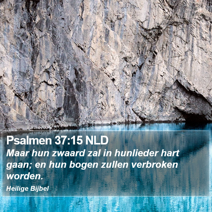 Psalmen 37:15 NLD Bible Study