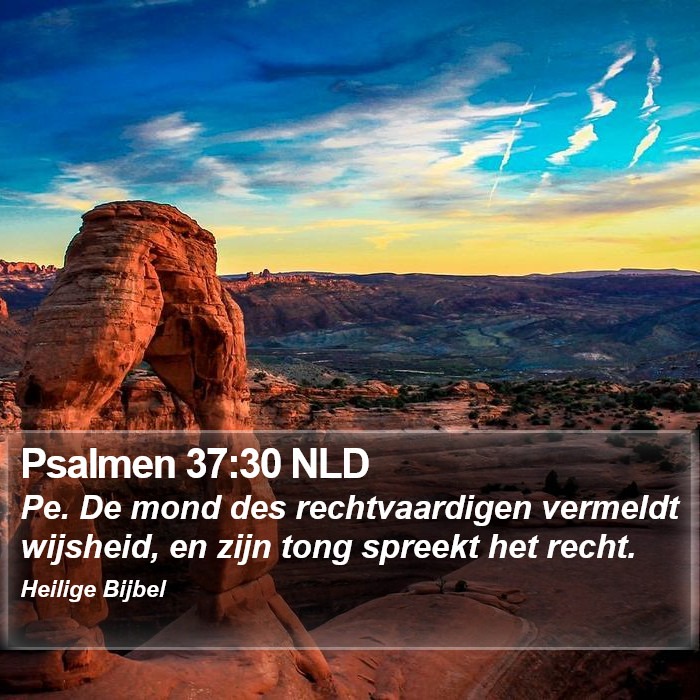 Psalmen 37:30 NLD Bible Study