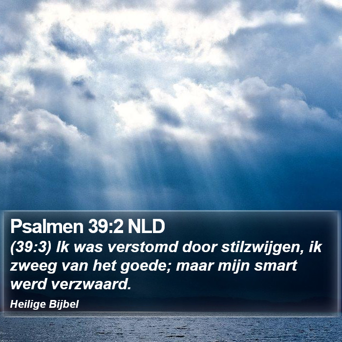 Psalmen 39:2 NLD Bible Study