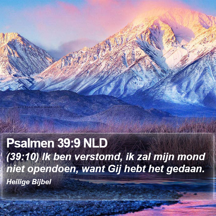 Psalmen 39:9 NLD Bible Study