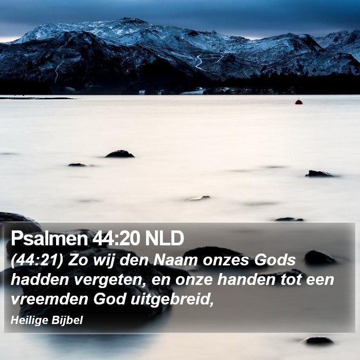 Psalmen 44:20 NLD Bible Study